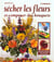 Comment secher les fleurs et composer les bouquets