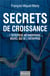 Secrets de croissance - « l'entreprise-métamorphose », nouvel âge de l'entreprise
