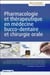 Pharmacologie et thérapeutique en médecine bucco-dentaire et chirurgie-orale (3e édition)