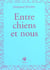 Entre Chiens Et Nous