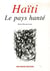 Haïti,le pays hanté