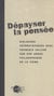 Depayser la pensee. dialogues heterotopiques avec francois jullien sur son usage philosophique de la