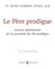 Le Père prodigue : Lecture thérésienne de la parabole du fils prodigue