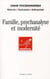 REVUE CHAMP PSYCHOSOMATIQUE Tome 47 : famille, psychanalyse et modernité