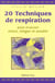 Vingt techniques de respiration