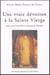 Une vraie dévotion à la Vierge Marie : selon Grignon de Montfort