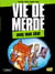 Vie de merde t.5 - avec mon chat