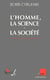L'homme la science et la societe