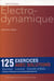 Électrodynamique - 125 exercices avec solutions - bachelor - licence - classes prépas