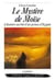 Le mystère de Moïse - l'histoire secrète d'un prince d'Egypte