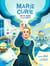 Marie Curie - ma vie dédiée à la science