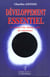 Développement essentiel - le manuel du champ unifié de conscience