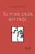 Tu n'es plus en moi
