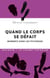 Quand le corps se défait - moments dans les psychoses