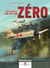 Zéro : Mitsubishi A6M REI-SEN Zéro : quand le vent se lève