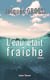 L'eau était fraîche