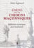 Zadig sur les chemins maçonniq : Zadig sur les chemins maçonniques - Réflexions et pratiques, pour transmettre