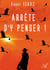 Arrête d'y penser !