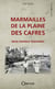 Marmailles de la plaine des cafres - mon enfance redonnée