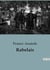 Rabelais : Exploration des oeuvres de Rabelais à travers l'index du Projet Gutenberg