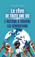 Le rêve de toute une vie