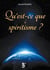 Qu'est-ce que le spiritisme ?