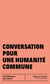 Conversation pour une humanité commune