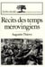 Récits des temps mérovingiens