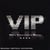 Vip : very important party