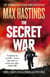 THE SECRET WAR - SPIES, CODES AND GUERRILLAS:1939-1945