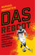 DAS REBOOT - HOW GERMAN FOOTBALL REINVENTED ITSELF AND CONQUERED THE WORLD