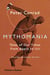 Mythomania - tales of our times from apple to isis