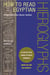 How to read egyptian hieroglyphs /anglais