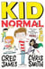 Kid Normal : The first book in the super heroic, super silly series from Greg James and Chris Smith