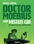 Doctor moebius and mister gir : interviews with jean "moebius" giraud /anglais
