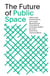 The future of public space