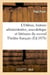 L'Odéon, histoire administrative, anecdotique et littéraire du second Théâtre français