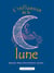 L'influence de la lune - beauté, bien-être, maison, jardin...