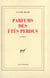 Parfums des etes perdus