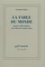 La Fable du monde : Enquête philosophique sur la liberté de notre temps