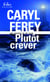 Plutôt crever