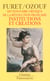 Dictionnaire critique revolution francaise : institutions et creations