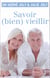 Savoir (bien) vieillir