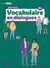En dialogues : Vocabulaire - Niveau avancé