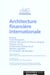 L'architecture financiere internationale