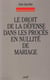 Le Droit de la défense dans les procès en nullité de mariage