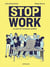 Stop work - les joies de l'entreprise moderne