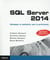 SQL server 2014 - développer et administrer pour la performance