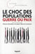 Le choc des populations : guerre ou paix