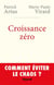 Croissance zéro, comment éviter le chaos?